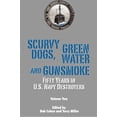 thumbnail image 1 of Pre-Owned Scurvy Dogs, Green Water and Gunsmoke: Fifty Years in US Navy Destroyers, Volume 2 (Paperback) 189234307X 9781892343079, 1 of 1