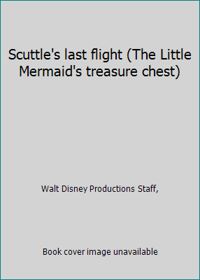 Pre-Owned Scuttle's last flight (The Little Mermaid's treasure chest) (Hardcover) 1563261588 9781563261589