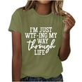 thumbnail image 1 of Scyoekwg Womens Shirts I'm Just WTF-ing My Way Through Life Letter Print Shirts Summer Short Sleeve T Shirts Casual Round Neck Shirts Loose Fit Pullover (Army Green,XXXL), 1 of 7