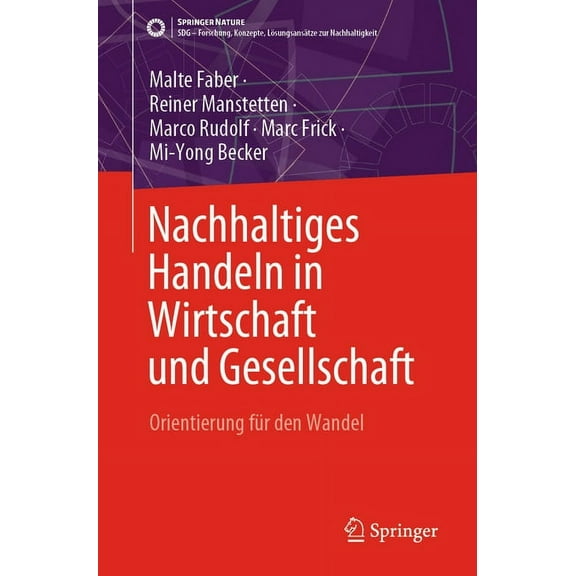 Sdg - Forschung, Konzepte, Lsungsanstz Nachhaltiges Handeln in Wirtschaft Und Gesellschaft: Orientierung Fr Den Wandel, (Paperback)