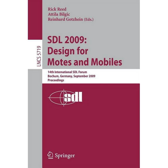 Sdl 2009: Design for Motes and Mobiles: 14th International Sdl Forum Bochum, Germany, September 22-24, 2009 Proceedings, (Paperback)