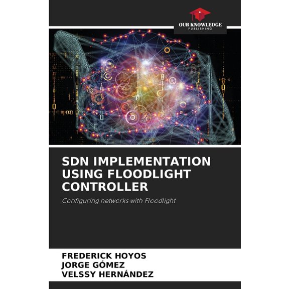 Sdn Implementation Using Floodlight Controller, (Paperback)