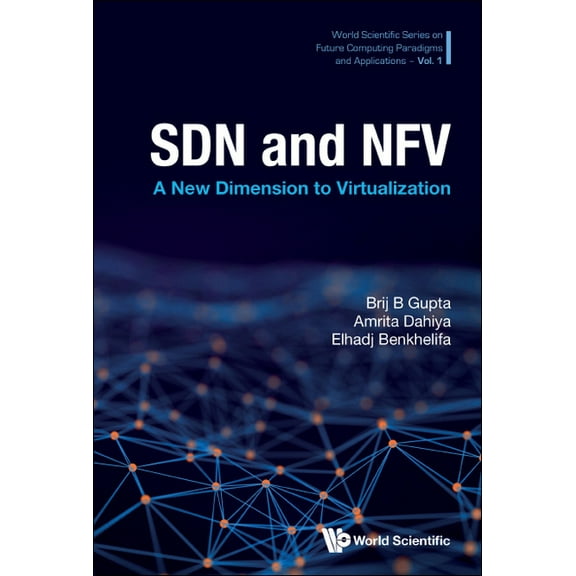 Sdn and Nfv: A New Dimension to Virtualization, (Hardcover)