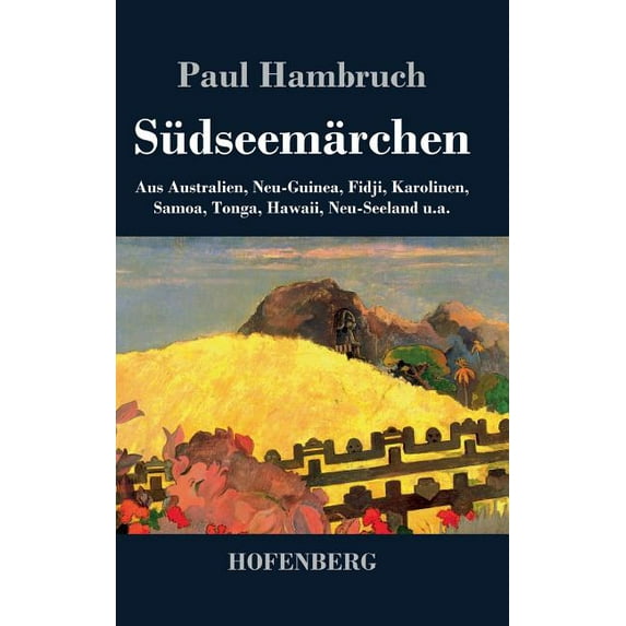 Sdseemrchen: Aus Australien, Neu-Guinea, Fidji, Karolinen, Samoa, Tonga, Hawaii, Neu-Seeland u.a. (Hardcover)