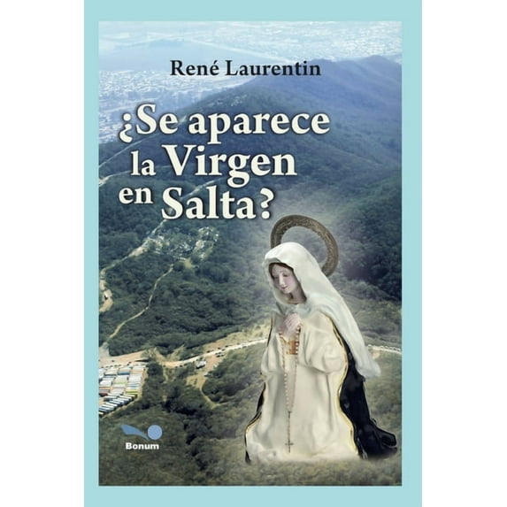¿Se Aparece la Virgen en Salta?: Experiencia de fe (Paperback)