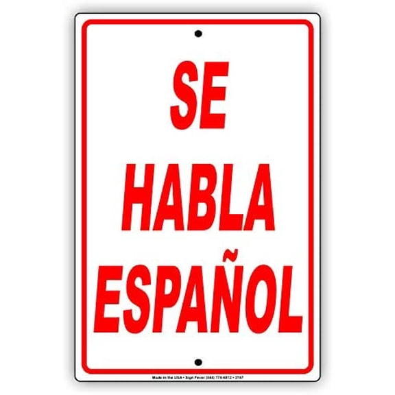 Se Haba Español We Speak Spanish Communication Alert Caution Warning Notice Aluminum Metal Tin 8"x12" Sign Plate
