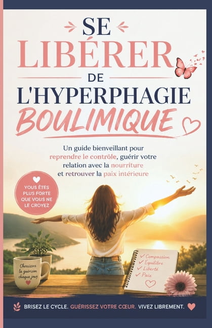 Se LibÃ©rer de l'Hyperphagie Boulimique, (Paperback)