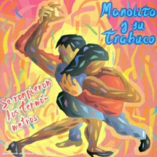 Manolito Y Su Trabuco Se Rompieron Los Termometros (CD)