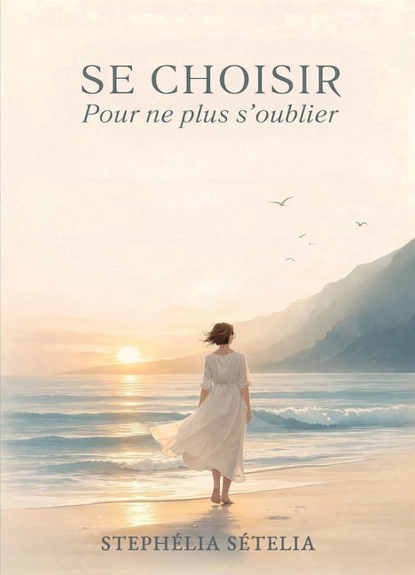 Se choisir: Pour ne plus s'oublier, (Paperback)
