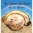 thumbnail image 1 of Se siente tan bien ser Yo Mismo: Un libro sobre cómo hacerse amigo de sus sentimientos de 2 a 8 años, (Hardcover), 1 of 1