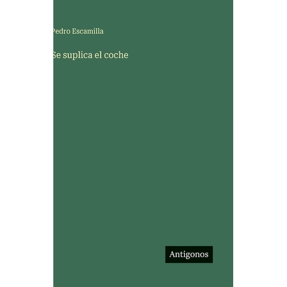 Se suplica el coche, (Hardcover)