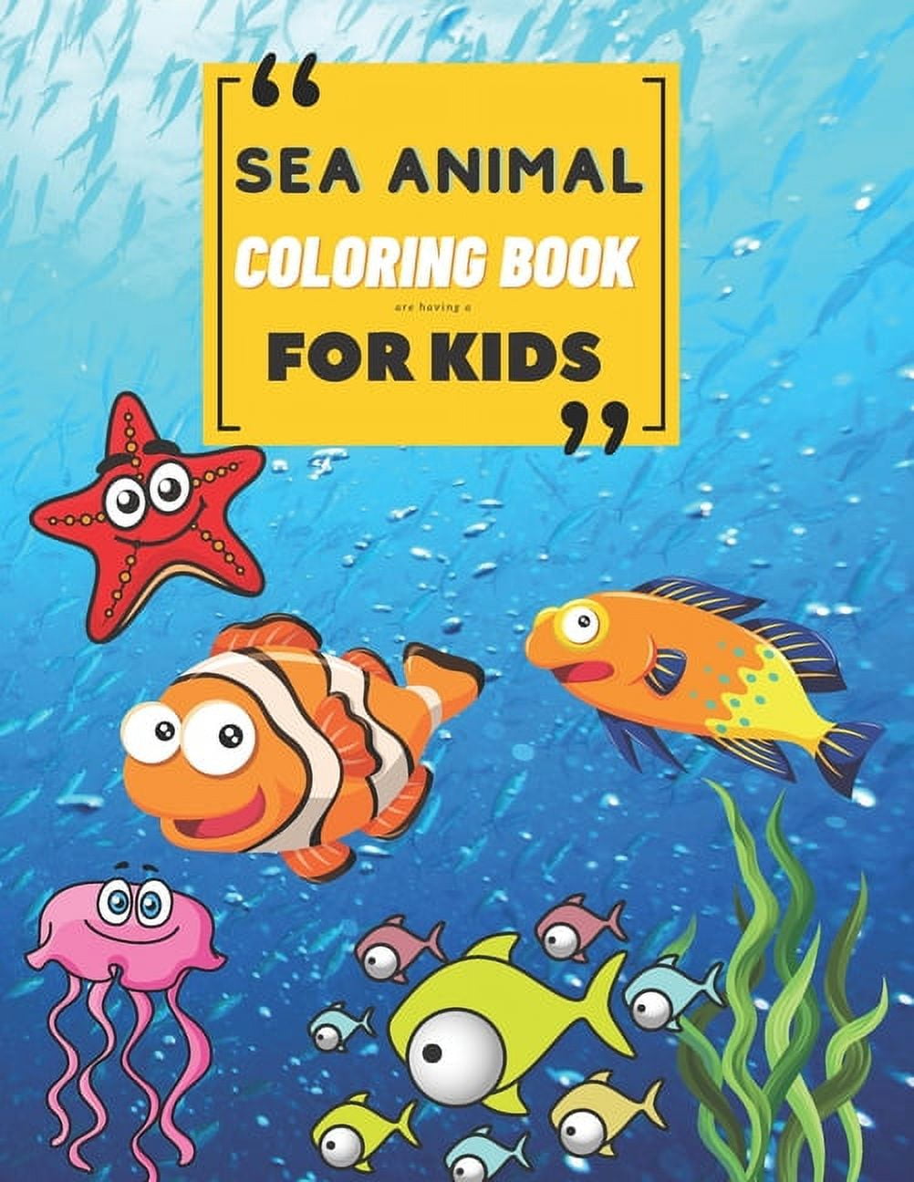 Sea Animal Coloring Book: A Coloring Book for Kids! (Paperback) - Walmart.com