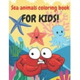 thumbnail image 1 of Sea Animals Coloring Book: Activity Coloring Pages For Kids, (Paperback), 1 of 1