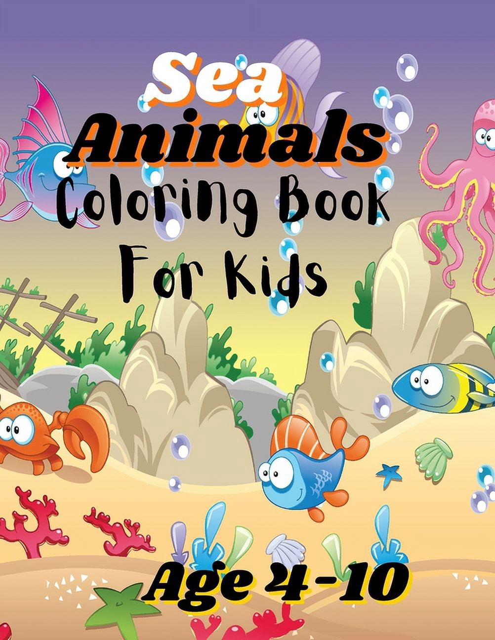 Sea Animals Coloring Book For Kids: Colorful Ocean Adventures: A Sea ...