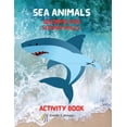 thumbnail image 1 of Sea Animals Coloring and Scissor Skills Activity Book: My First Awesome Sea Animals Coloring and Activity Book for kids , (Paperback), 1 of 1