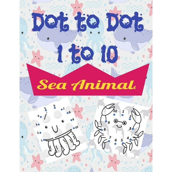 Sea Animals Dot to Dot: Activity Book for kids ages 3 and up, (Paperback)