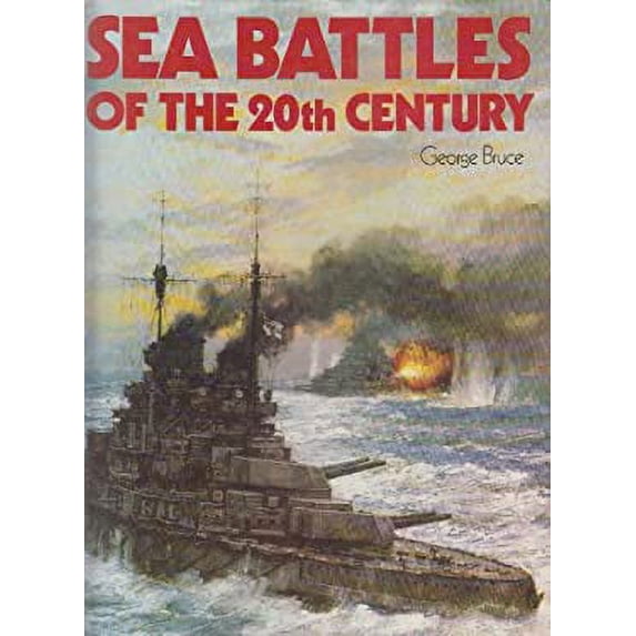 Pre-Owned Sea Battles of the 20th Century Hardcover George Bruce