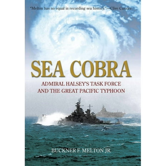 Sea Cobra : Admiral Halsey's Task Force and the Great Pacific Typhoon (Hardcover)