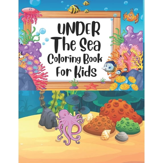 Under The Sea Coloring Book For Kids : under the sea coloring book, sea ...