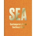 thumbnail image 1 of Sea: Contemporary Art in Southeast Asia (Hardcover), 1 of 1