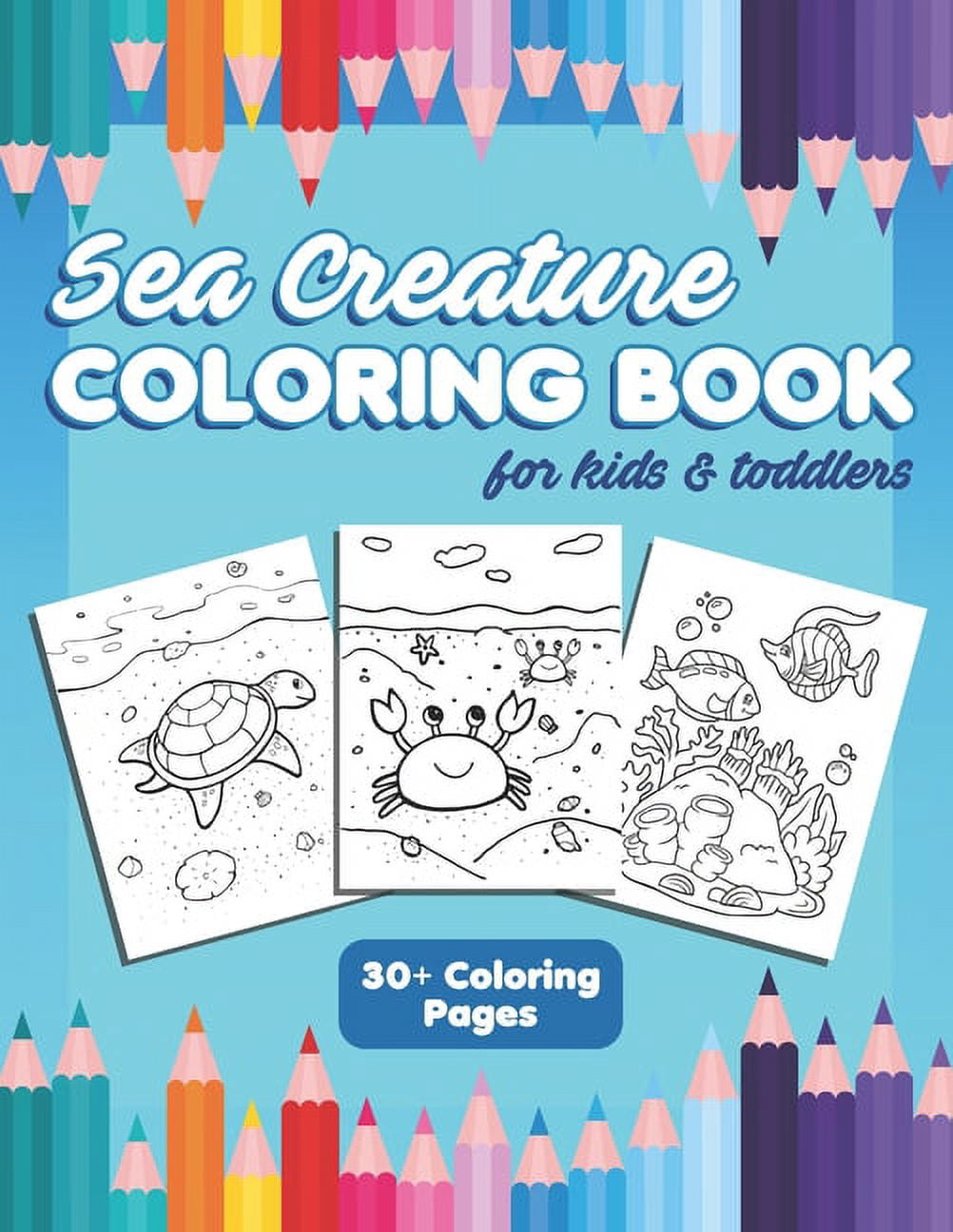Sea Creature Coloring Book for Kids and Toddlers: Fun Activity Workbook ...