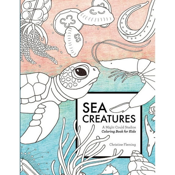 Sea Creatures: A Might Could Studios Coloring Book for Kids (Paperback)