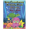 thumbnail image 1 of Sea Creatures Activity Book Dot to Dot Coloring Pages How to Draw Tracing For Kids: A Fun Kid Workbook Game for Marine Life Learning Ages 2-5 Toddlers and Preschoolers colouring Book of Underwater Sea, 1 of 1