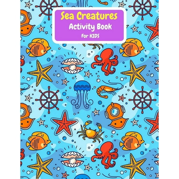 Sea Creatures Activity Book For Kids, (Paperback)