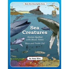 Music Note Story Speller: Music Note Story Speller Series: Sea Creatures (Bass and Treble Clef Notes) (Paperback)