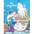 thumbnail image 1 of Sea Creatures Coloring Book: A Coloring Book For Kids Amazing Ocean Animals To Color For Young Boys & Girls (Paperback), 1 of 1