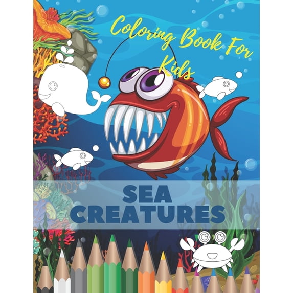 Sea Creatures Coloring Book For Kids : Ocean Animals Life Under The Sea ...