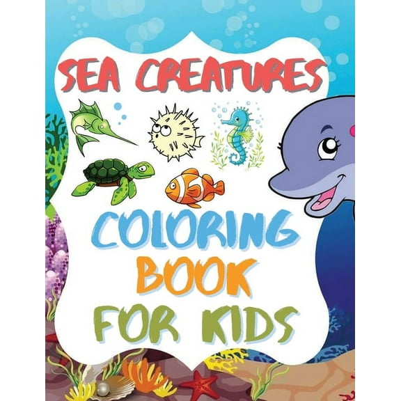 Sea Creatures - Coloring Book For Kids (Paperback)