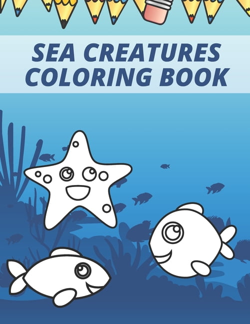 Sea Creatures Coloring Book: Ideal Gift For 4-8 Years Kids. (Paperback)