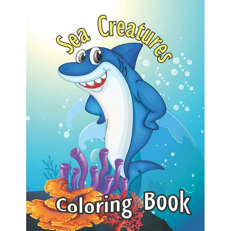 Sea Creatures Coloring Book: Coloring Book for Teens and Adults Featuring  Amazing Drawings (Large Print / Paperback)