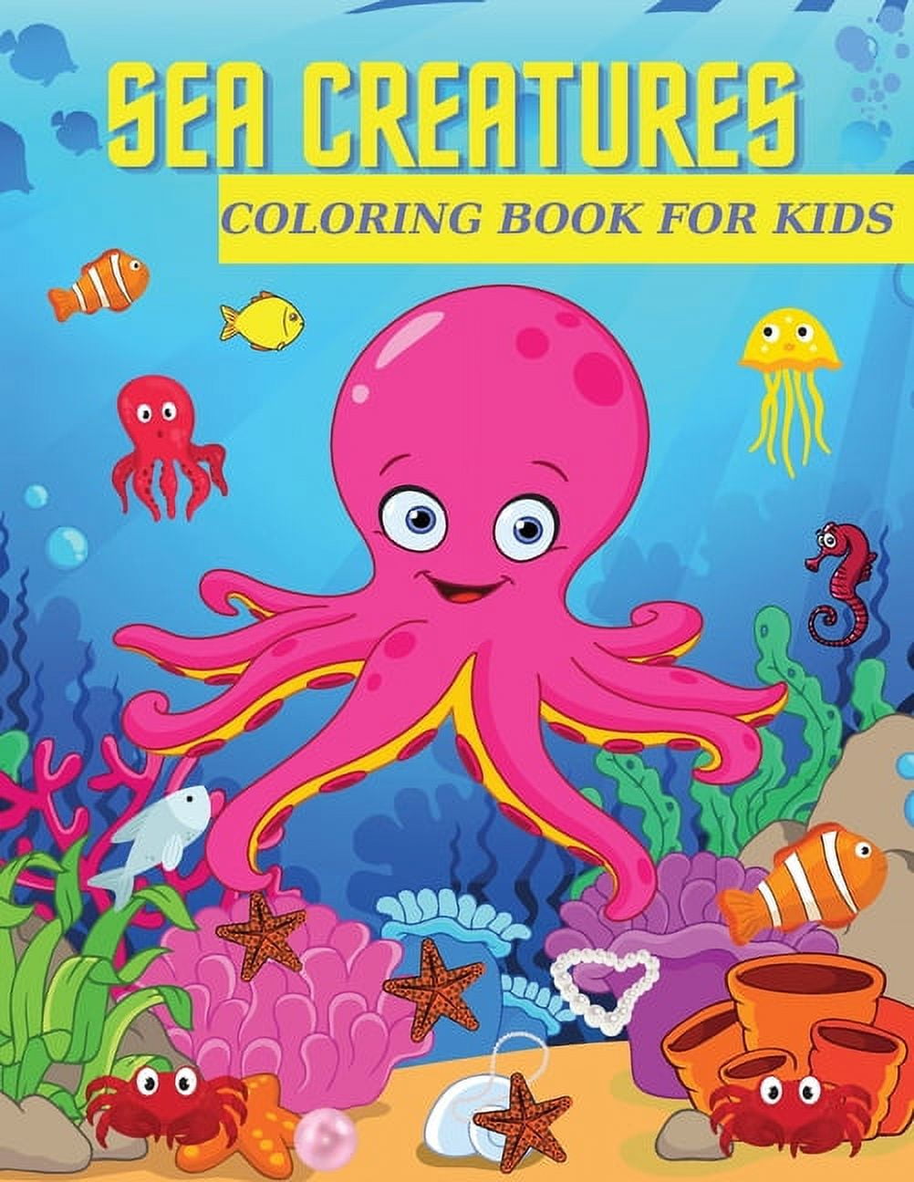 Sea Creatures Coloring Book for Kids Ages 48 Features Amazing Ocean