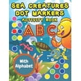 thumbnail image 1 of Sea Creatures Dot Markers Activity Book: For Kids, Toddlers With Coloring Illustrations And Alphabet (Paperback), 1 of 1