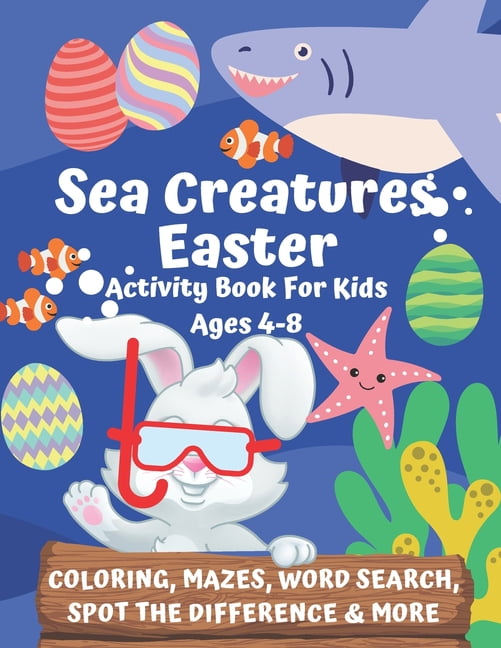 https://i5.walmartimages.com/seo/Sea-Creatures-Easter-Activity-Book-For-Kids-Ages-4-8-Fun-Animal-Activities-Coloring-Mazes-Word-Search-Spot-Difference-Sudoku-Count-Number-Tracing-Chi_abd7718c-a86e-4ee1-9e0c-f5f5779d9281.7bba9a9cfcb1884c8d04ac64eb60b8e4.jpeg