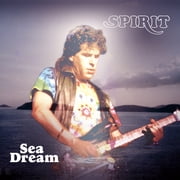 Spirit - Sea Dream - Expanded & Remastered Edition - Music & Performance - CD