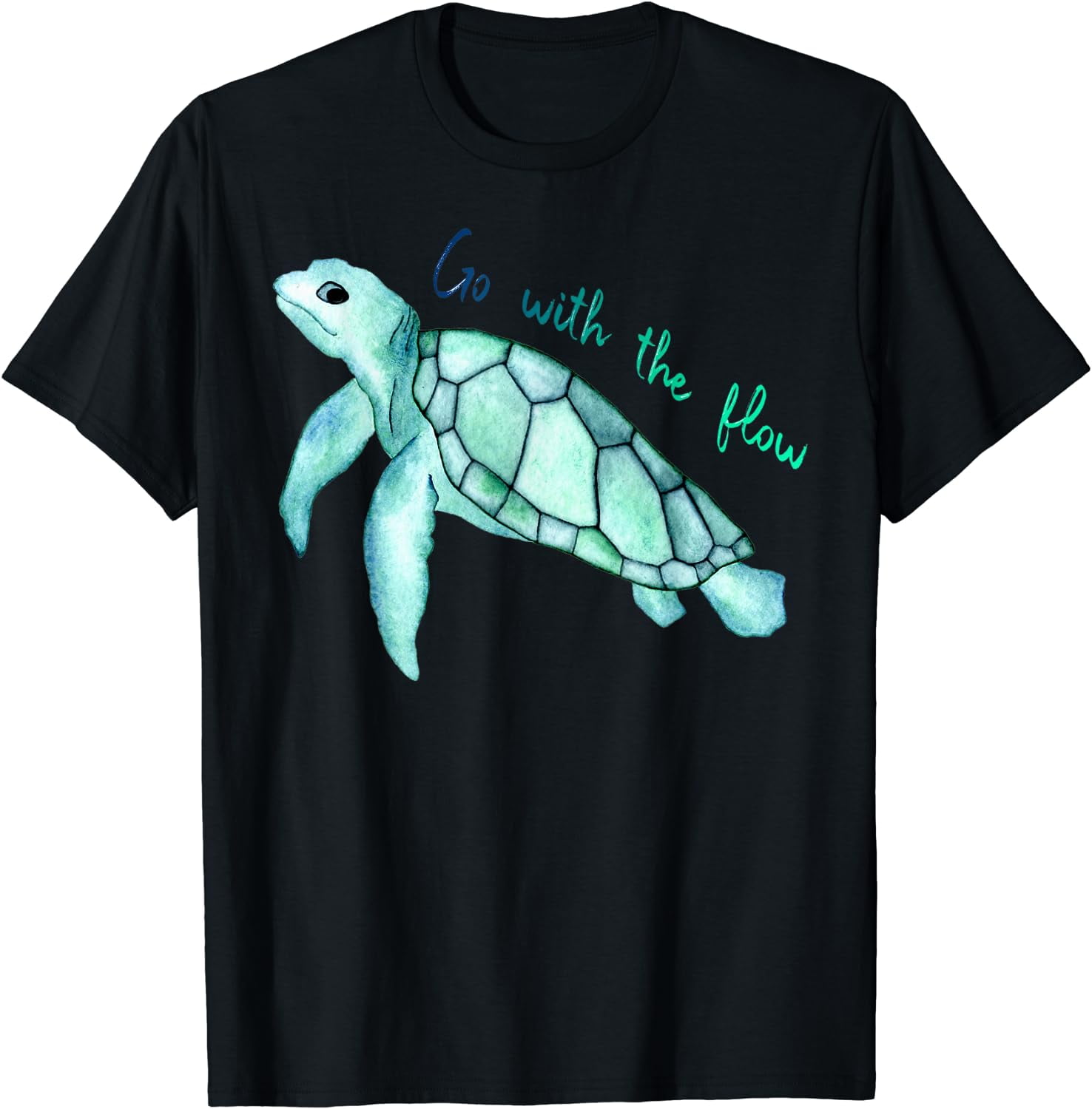 Sea Green Turtle Watercolor, Go With The Flow, Funny T-Shirt Sea Green Turtle Watercolor, Go With The Flow, Funny T-Shirt