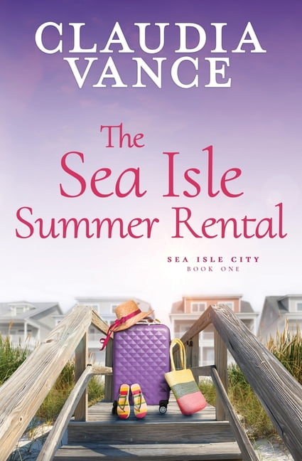 Sea Isle City The Sea Isle Summer Rental (Sea Isle City Book 1), Book 1, (Paperback)