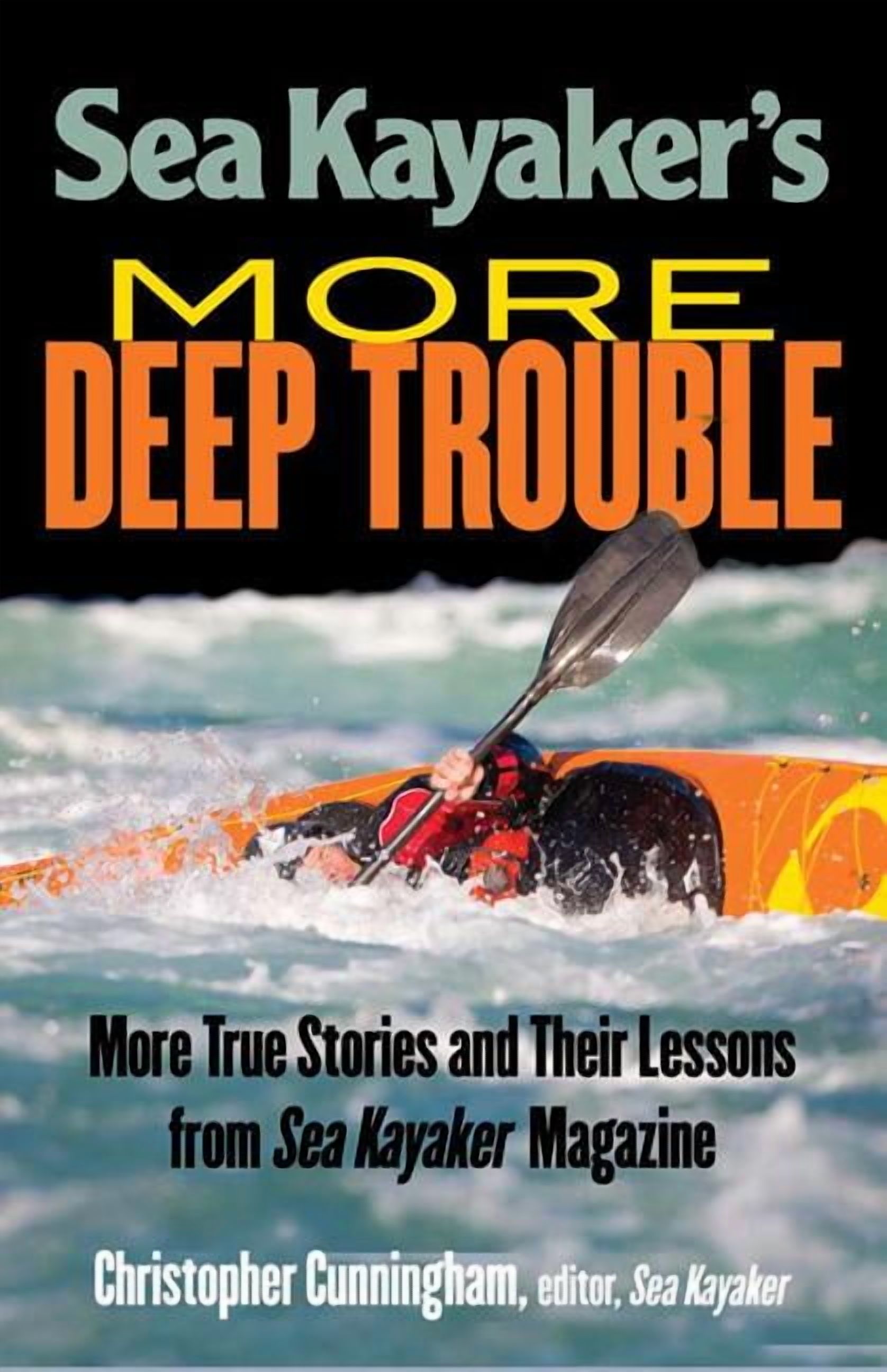 Sea Kayaker's More Deep Trouble, (Paperback)