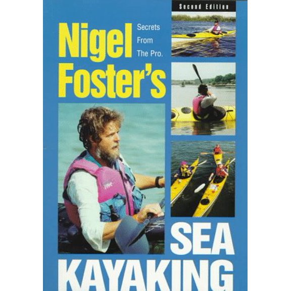 Pre-Owned Nigel Foster's Sea Kayaking, 2nd (Paperback) 0762701323 9780762701322