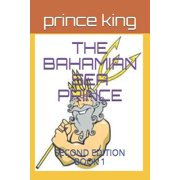 THE BAHAMIAN SEA PRINCE SECOND EDITION BOOK 1 THE SEA KING SERIES Paperback 1795632763 9781795632768 prince albert king, prince albert king