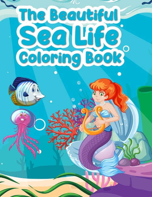 Sea Life Coloring Book: 25 Ocean Coloring Pages for Kids Ages 4-8 ...