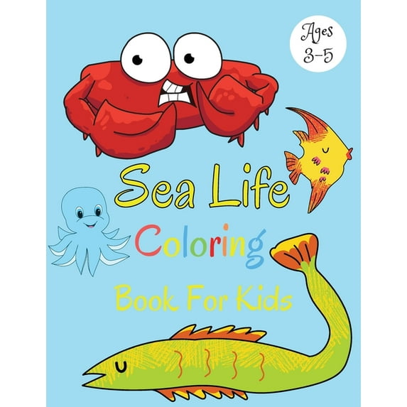 Sea Life Coloring Book For Kids Ages 3-5