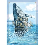 Sea Magick Connect with the Ocean Through Folklore and Magickal Traditions, Hardcover
