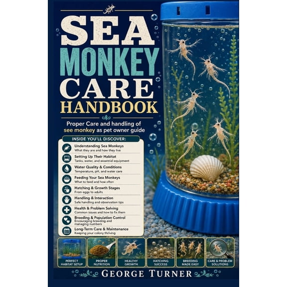 Sea Monkey Care Handbook: Proper Care and handling of see monkey as pet owner guide, (Paperback)