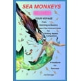 thumbnail image 1 of Sea Monkeys Unleashed: Your Voyage from Hatching to Mastery! Expert Tips, Tricks, and Hacks for Thriving Aquatic Compani, (Paperback), 1 of 1