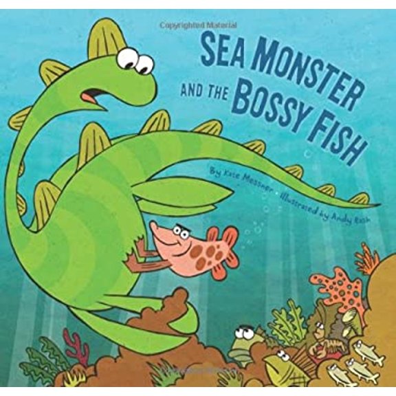 Pre-Owned Sea Monster and the Bossy Fish (Hardcover) 1452112533 9781452112534