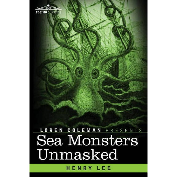 Sea Monsters Unmasked, (Paperback)
